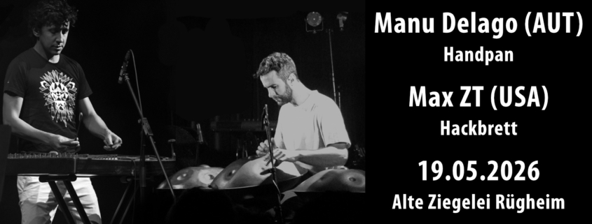 Manu Delago & Max ZT | Deuce Tour | 2026-05-19 Alte Ziegelei Rügheim