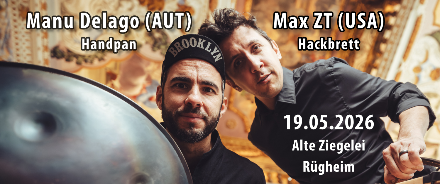 Manu Delago und Max ZT live am 19.05.2026 in der alten Ziegelei Rügheim